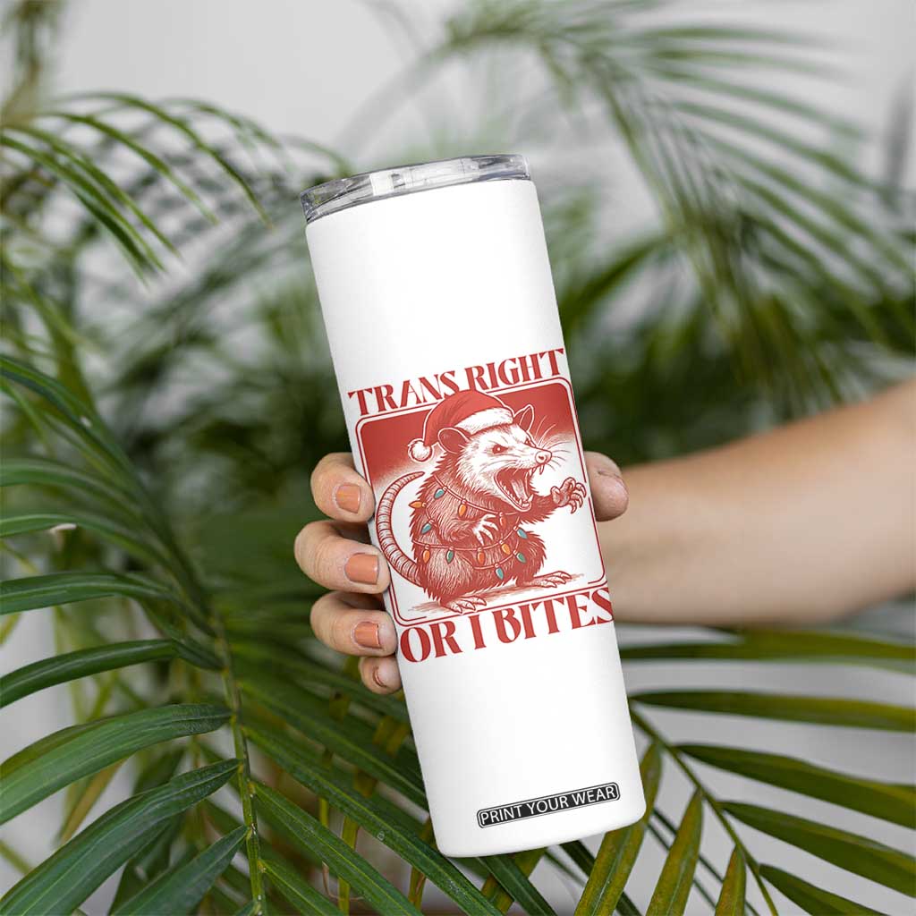 Funny Fierce Opossum Santa Skinny Tumbler Trans Right Or I Bites Christmas Gift TS12 Print Your Wear