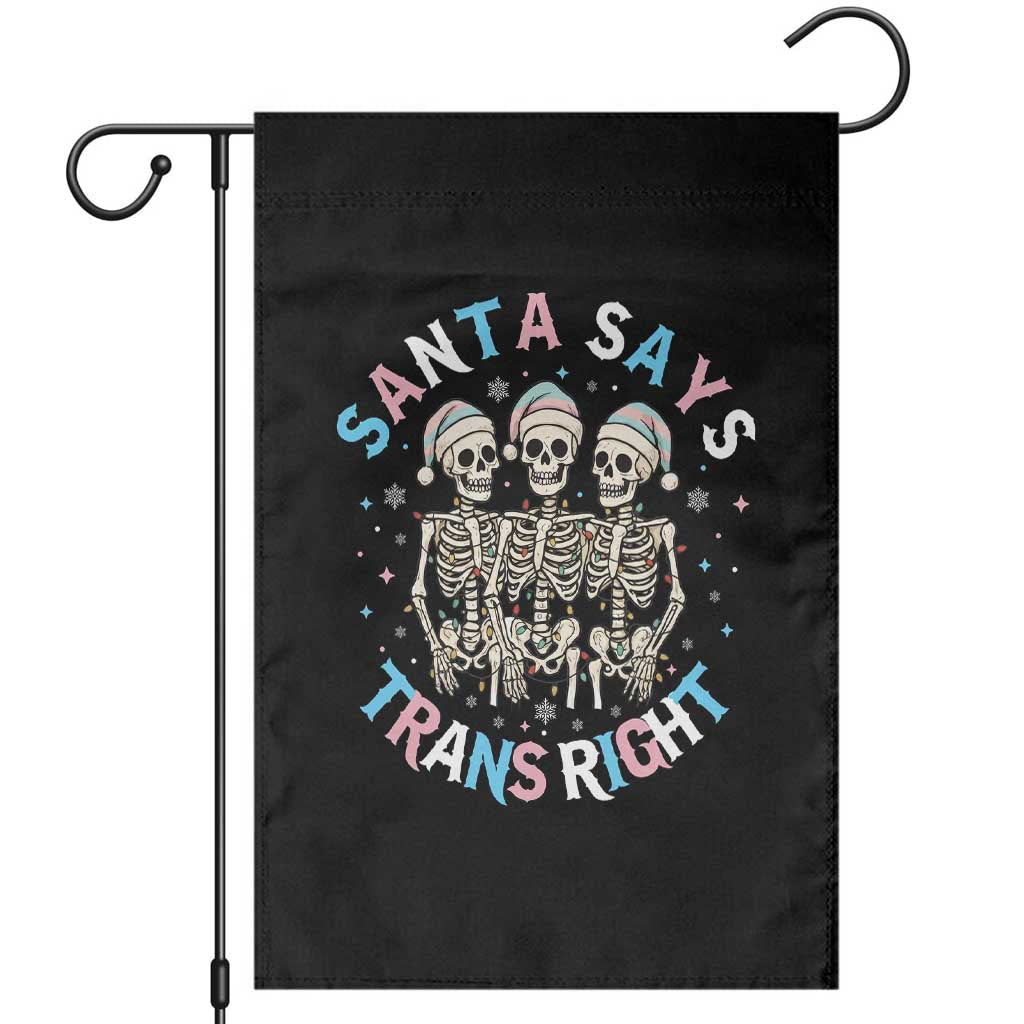 Funny Skeleton Santa Says Trans Right Garden Flag Transgender Pride Gift TS12 Black Print Your Wear