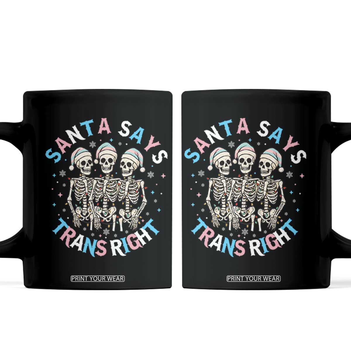 Funny Skeleton Santa Says Trans Right Coffee Mug Transgender Pride Gift TS12 Black Print Your Wear