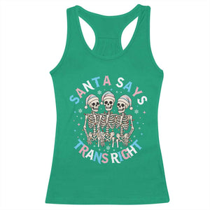 Funny Skeleton Santa Says Trans Right Racerback Tank Top Transgender Pride Gift TS12 Irish Green Print Your Wear