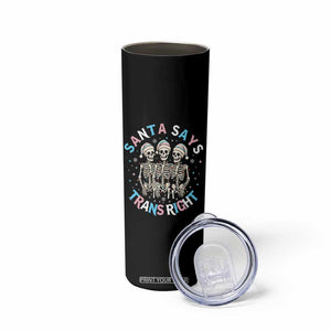 Funny Skeleton Santa Says Trans Right Skinny Tumbler Transgender Pride Gift TS12 Print Your Wear