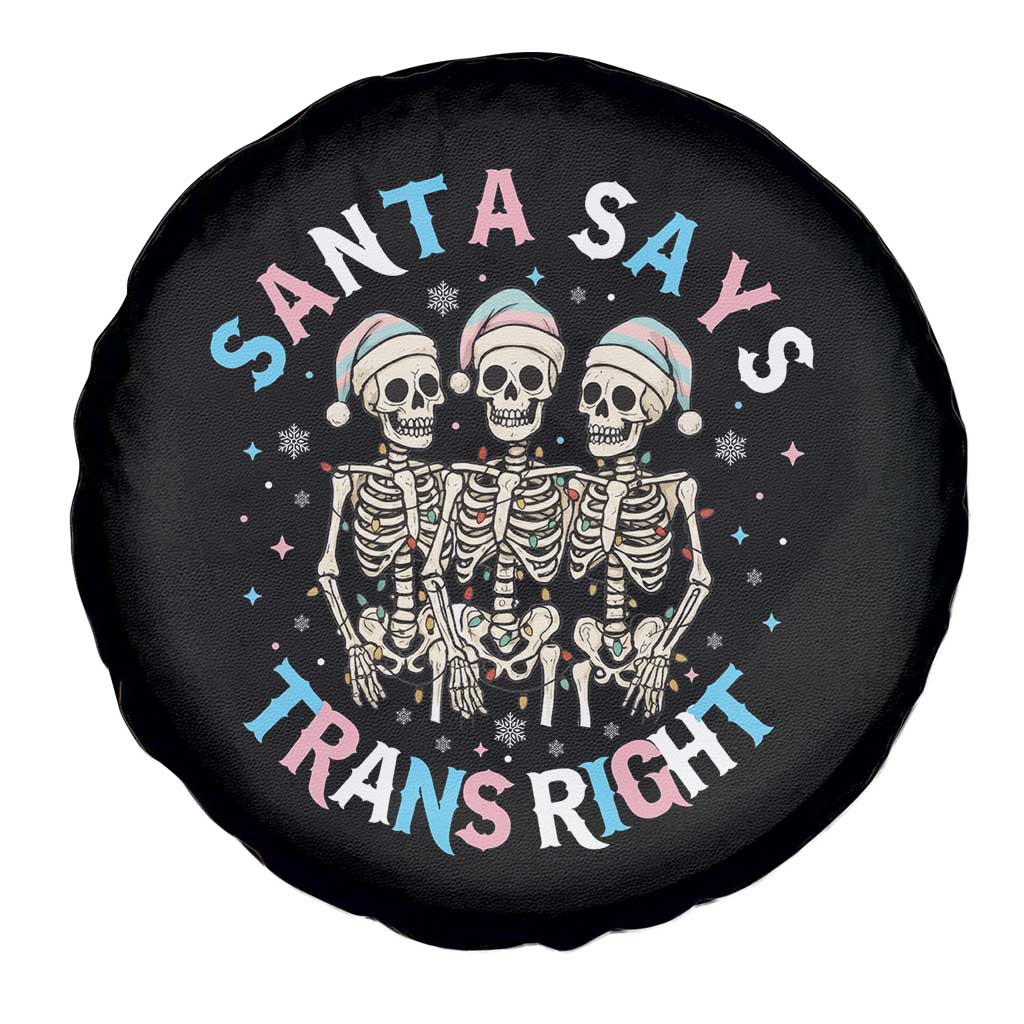 Funny Skeleton Santa Says Trans Right Spare Tire Cover Transgender Pride Gift TS12 Print Your Wear