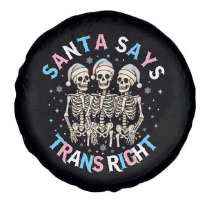 Funny Skeleton Santa Says Trans Right Spare Tire Cover Transgender Pride Gift TS12 Print Your Wear