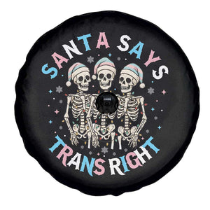 Funny Skeleton Santa Says Trans Right Spare Tire Cover Transgender Pride Gift TS12 Print Your Wear
