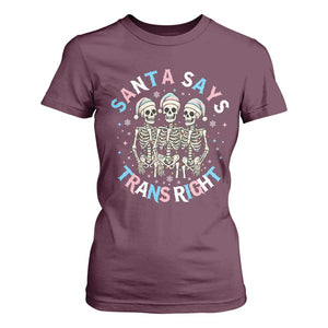 Funny Skeleton Santa Says Trans Right T Shirt For Women Transgender Pride Gift TS12 Maroon Print Your Wear