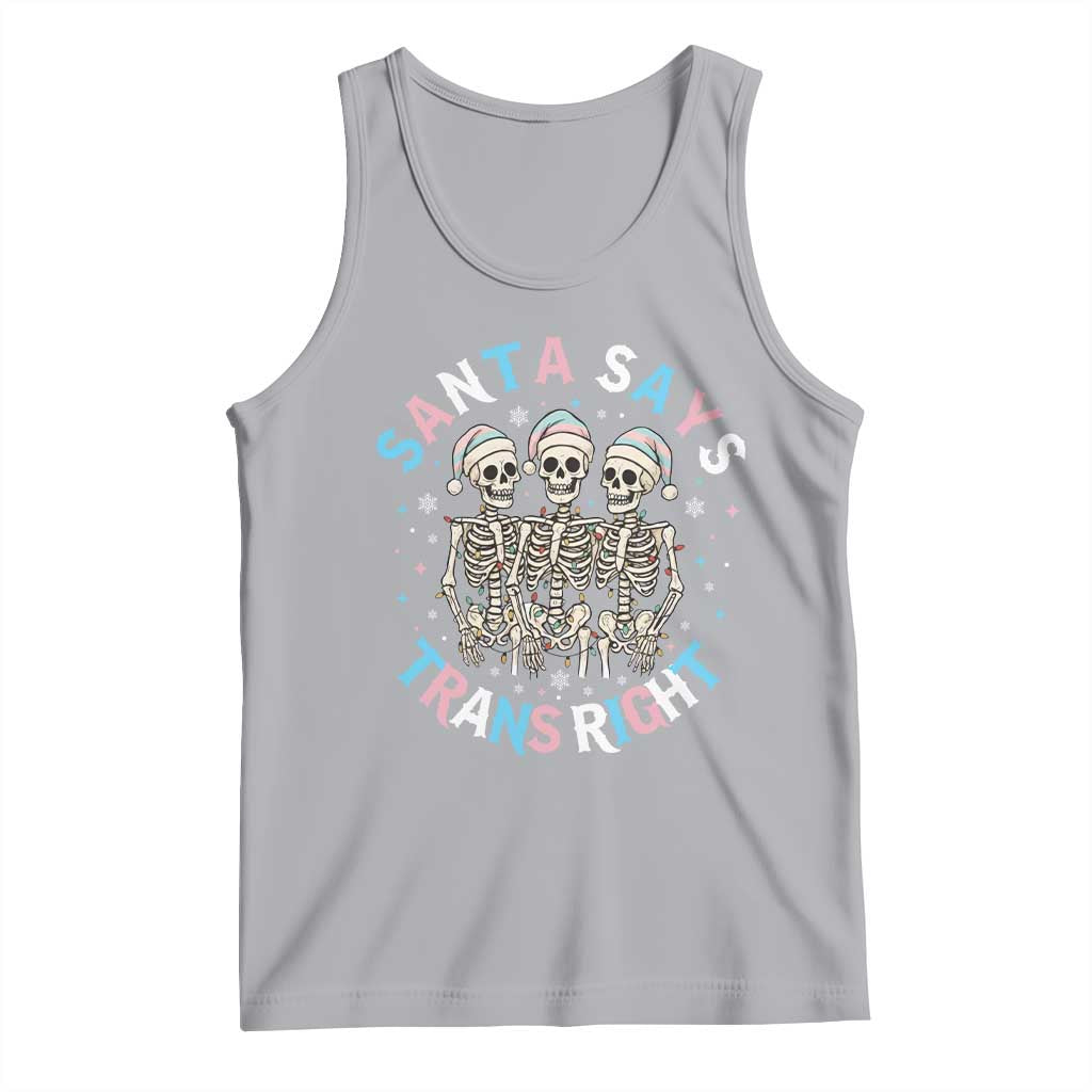 Funny Skeleton Santa Says Trans Right Tank Top Transgender Pride Gift TS12 Athletic Heather Print Your Wear