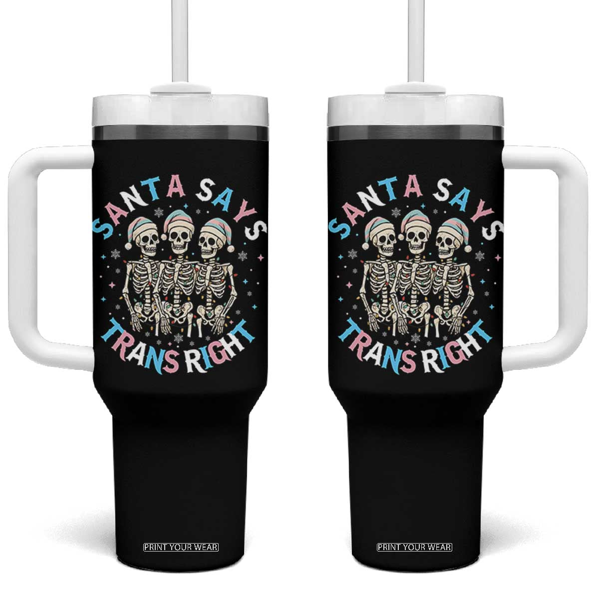 Funny Skeleton Santa Says Trans Right Tumbler With Handle Transgender Pride Gift TS12 One Size: 40 oz Black Print Your Wear
