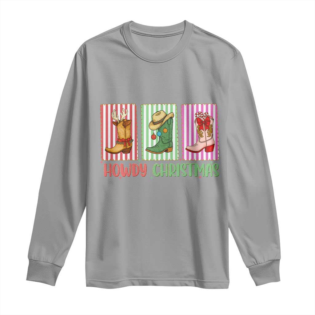 Howdy Christmas Cowboy Boots Western Pride Long Sleeve Shirt TS12 Sport Gray Print Your Wear