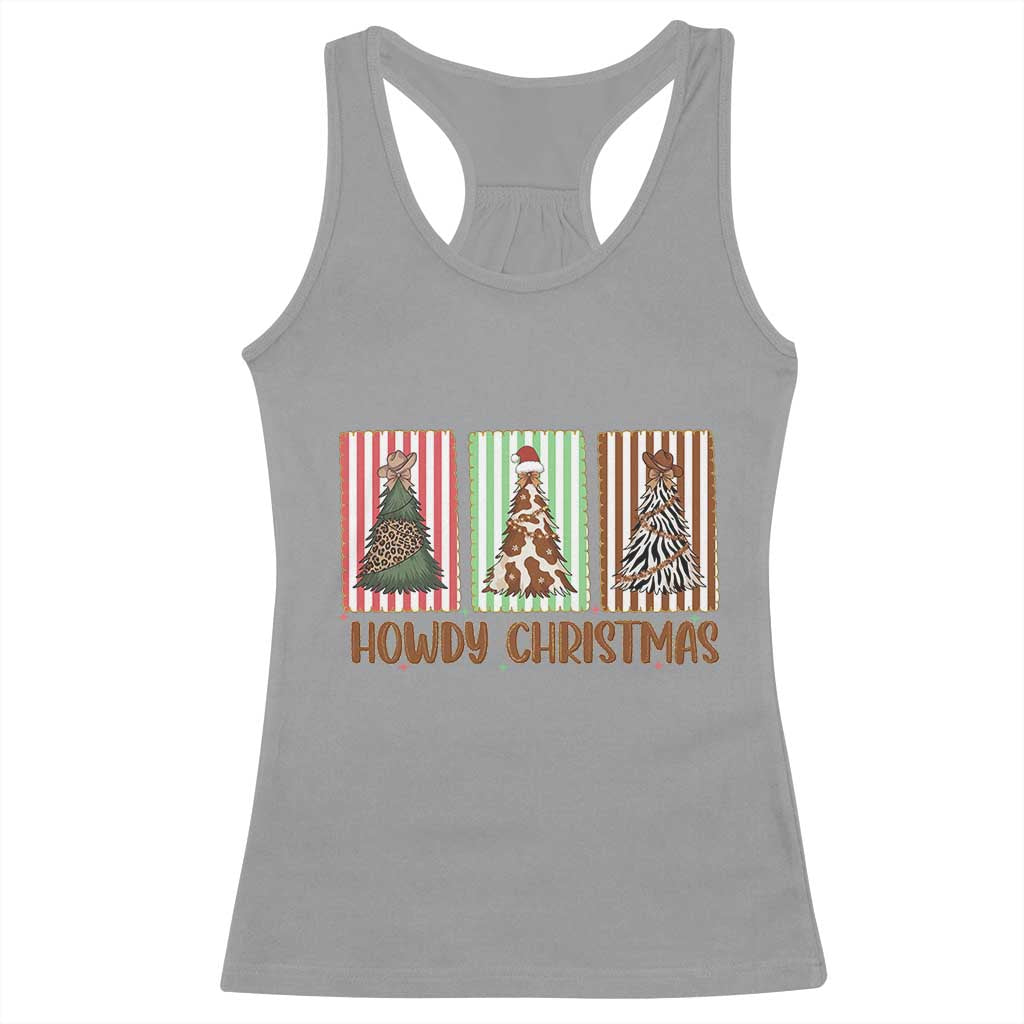 Howdy Christmas Racerback Tank Top Funny Western Xmas Tree Rodeo Fan Gift TS12 Sport Gray Print Your Wear