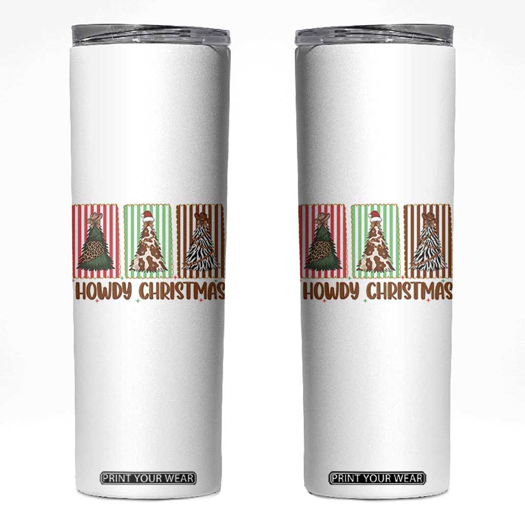 Howdy Christmas Skinny Tumbler Funny Western Xmas Tree Rodeo Fan Gift TS12 White Print Your Wear