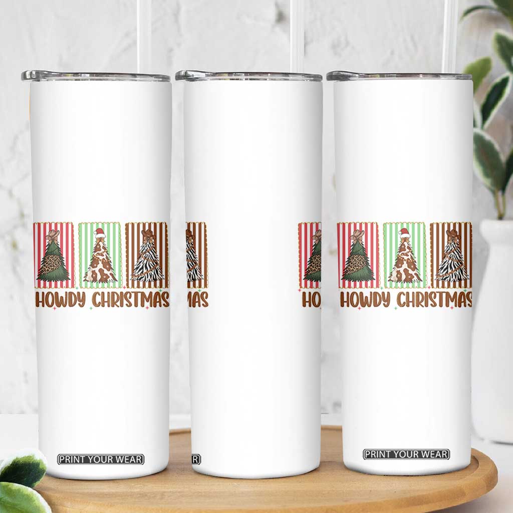 Howdy Christmas Skinny Tumbler Funny Western Xmas Tree Rodeo Fan Gift TS12 Print Your Wear