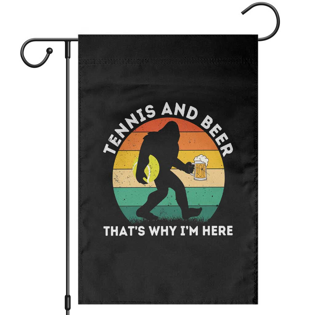 Funny Bigfoot Tennis Player Beer Lover Garden Flag That Is Why I Am Here TS12 Black Print Your Wear