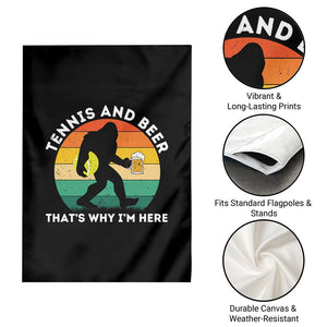 Funny Bigfoot Tennis Player Beer Lover Garden Flag That Is Why I Am Here TS12 Print Your Wear