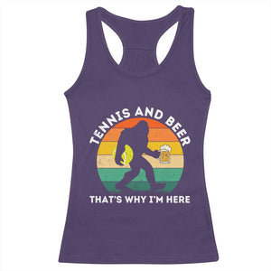 Funny Bigfoot Tennis Player Beer Lover Racerback Tank Top That Is Why I Am Here TS12 Purple Print Your Wear