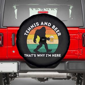 Funny Bigfoot Tennis Player Beer Lover Spare Tire Cover That Is Why I Am Here TS12 Black Print Your Wear