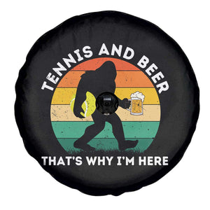 Funny Bigfoot Tennis Player Beer Lover Spare Tire Cover That Is Why I Am Here TS12 Print Your Wear