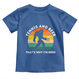 Funny Bigfoot Tennis Player Beer Lover Toddler T Shirt That Is Why I Am Here TS12 Royal Blue Print Your Wear
