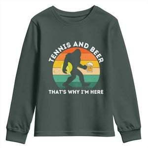 Funny Bigfoot Tennis Player Beer Lover Youth Sweatshirt That Is Why I Am Here TS12 Dark Forest Green Print Your Wear