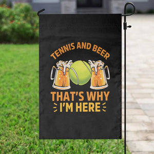 Tennis And Beer That Is Why I Am Here Garden Flag Funny Tennis Player Gift TS12 Print Your Wear