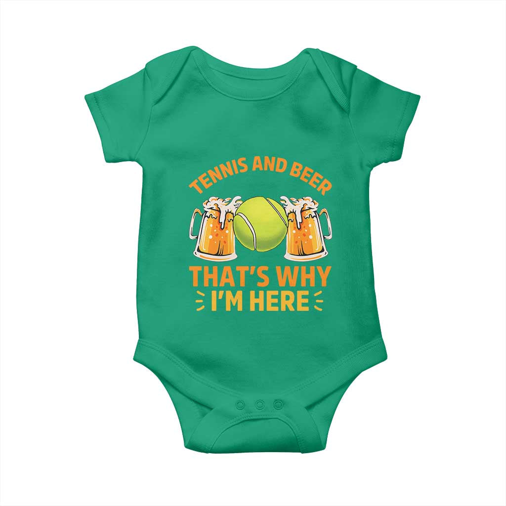 Tennis And Beer That Is Why I Am Here Baby Onesie Funny Tennis Player Gift TS12 Irish Green Print Your Wear