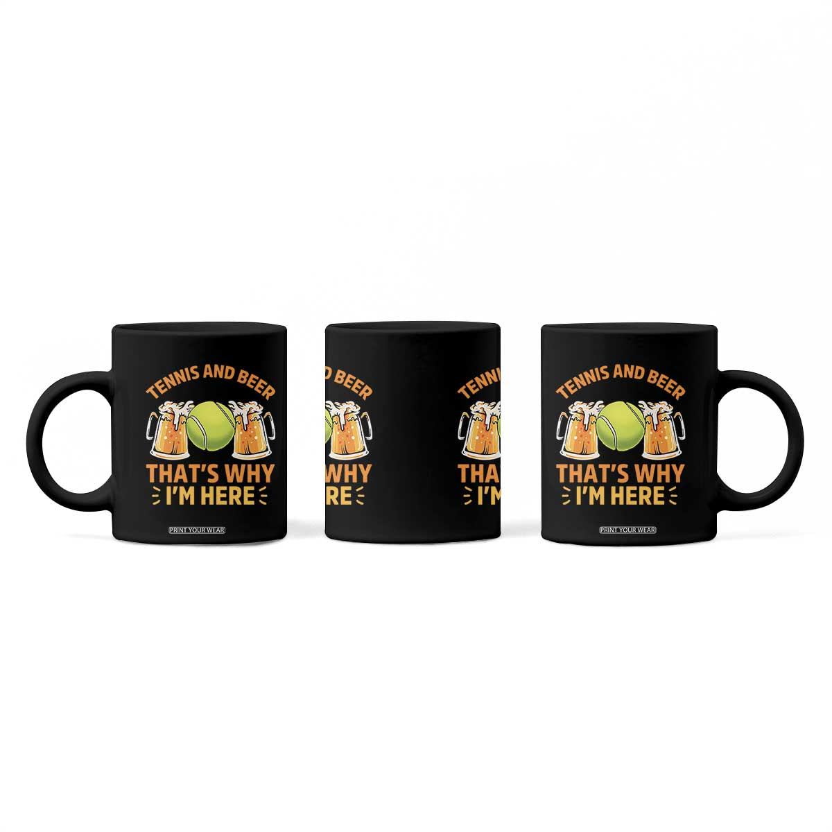 Tennis And Beer That Is Why I Am Here Coffee Mug Funny Tennis Player Gift TS12 Print Your Wear