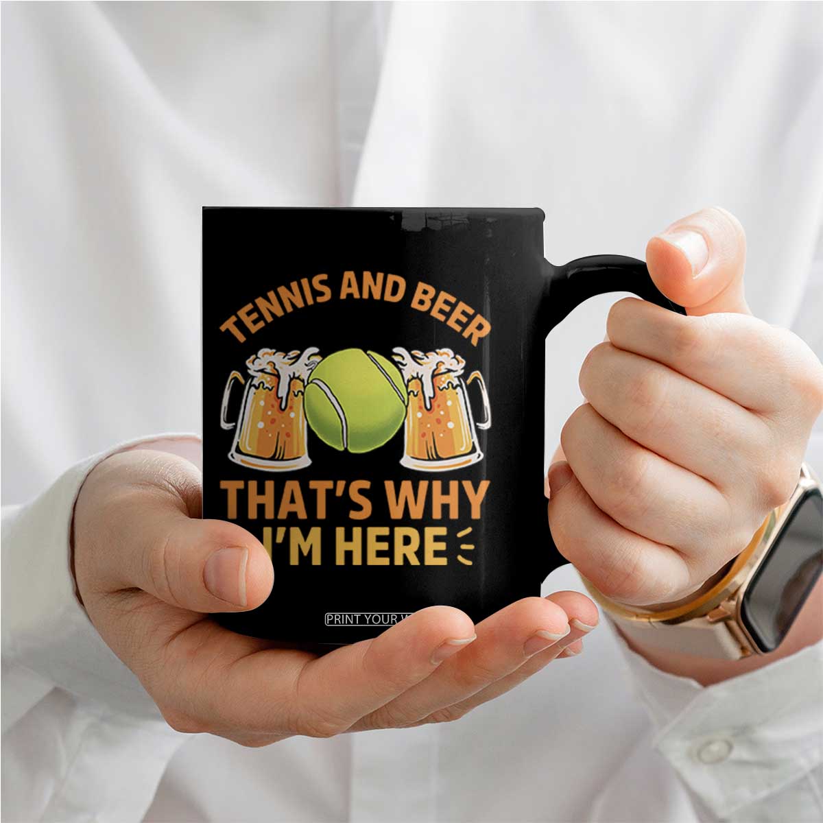 Tennis And Beer That Is Why I Am Here Coffee Mug Funny Tennis Player Gift TS12 Print Your Wear