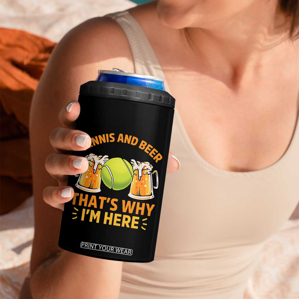 Tennis And Beer That Is Why I Am Here 4 in 1 Can Cooler Tumbler Funny Tennis Player Gift TS12 Print Your Wear