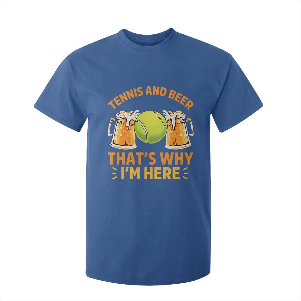 Tennis And Beer That Is Why I Am Here T Shirt For Kid Funny Tennis Player Gift TS12 Royal Blue Print Your Wear