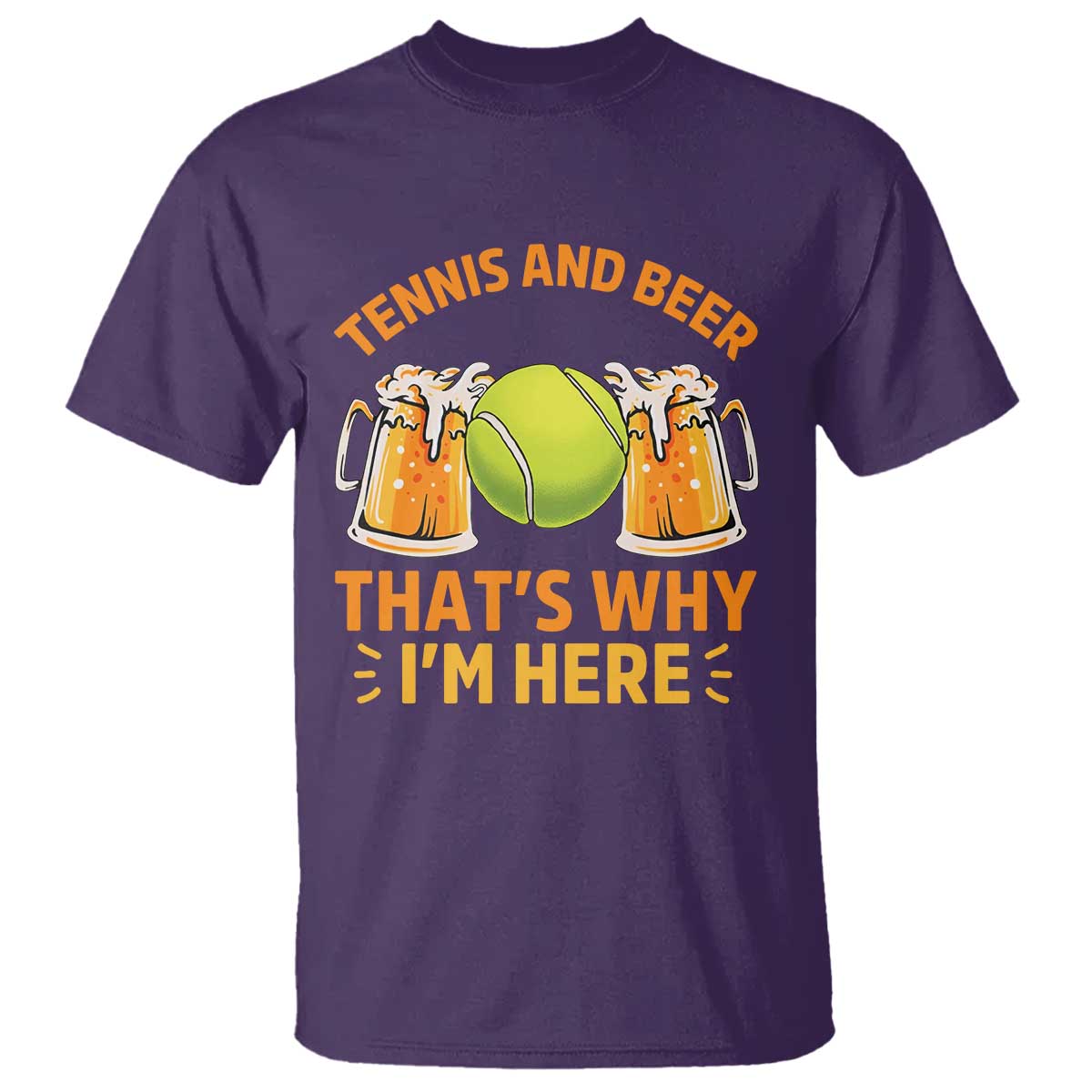 Tennis And Beer That Is Why I Am Here T Shirt Funny Tennis Player Gift TS12 Purple Print Your Wear
