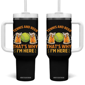Tennis And Beer That Is Why I Am Here Tumbler With Handle Funny Tennis Player Gift TS12 One Size: 40 oz Black Print Your Wear