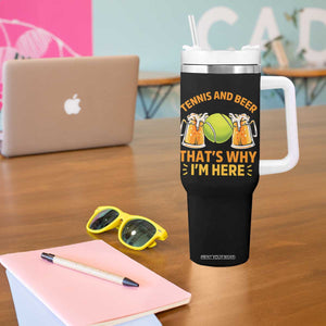 Tennis And Beer That Is Why I Am Here Tumbler With Handle Funny Tennis Player Gift TS12 Print Your Wear