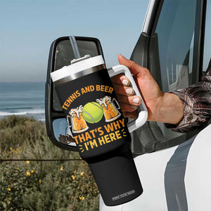 Tennis And Beer That Is Why I Am Here Tumbler With Handle Funny Tennis Player Gift TS12 Print Your Wear