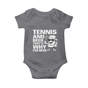 Funny Tennis And Beer That Is Why I Am Here Baby Onesie TS12 Charcoal Print Your Wear