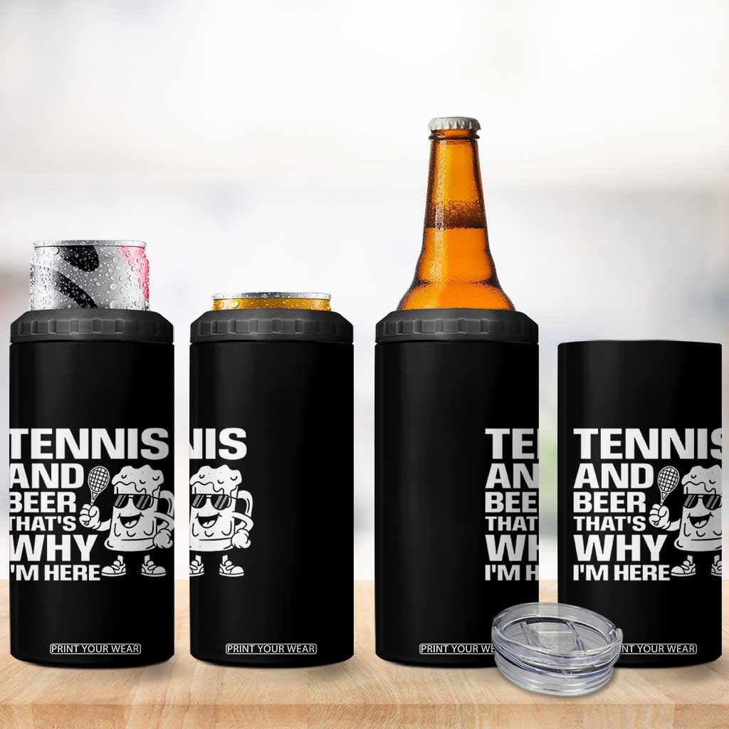 Funny Tennis And Beer That Is Why I Am Here 4 in 1 Can Cooler Tumbler TS12 Print Your Wear
