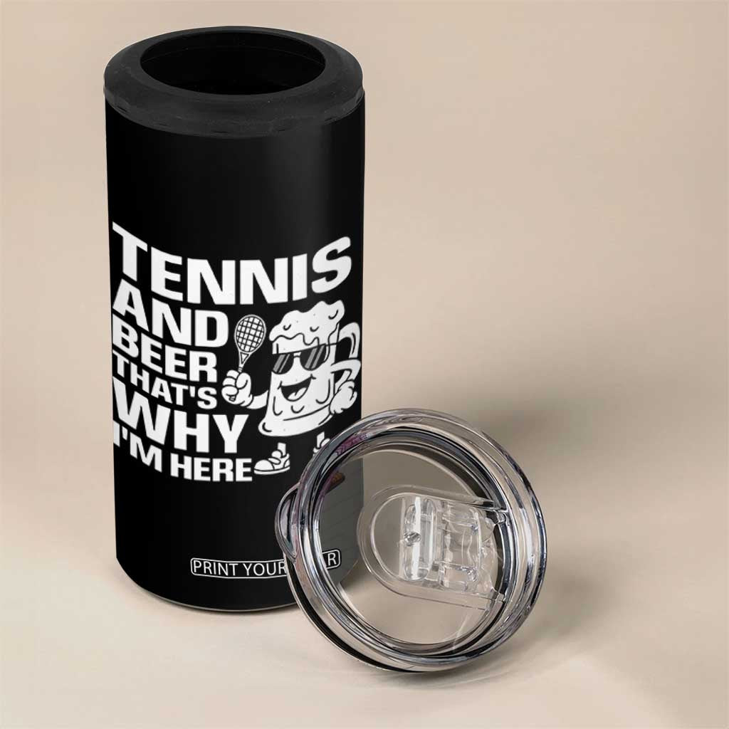 Funny Tennis And Beer That Is Why I Am Here 4 in 1 Can Cooler Tumbler TS12 Print Your Wear