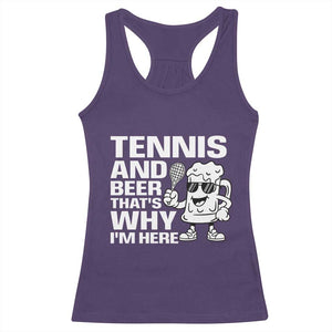 Funny Tennis And Beer That Is Why I Am Here Racerback Tank Top TS12 Purple Print Your Wear