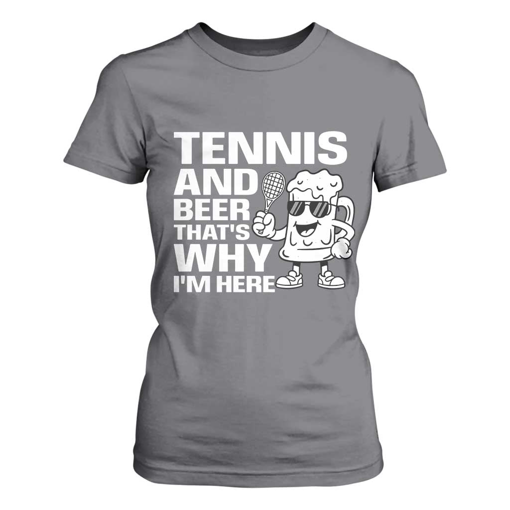 Funny Tennis And Beer That Is Why I Am Here T Shirt For Women TS12 Charcoal Print Your Wear