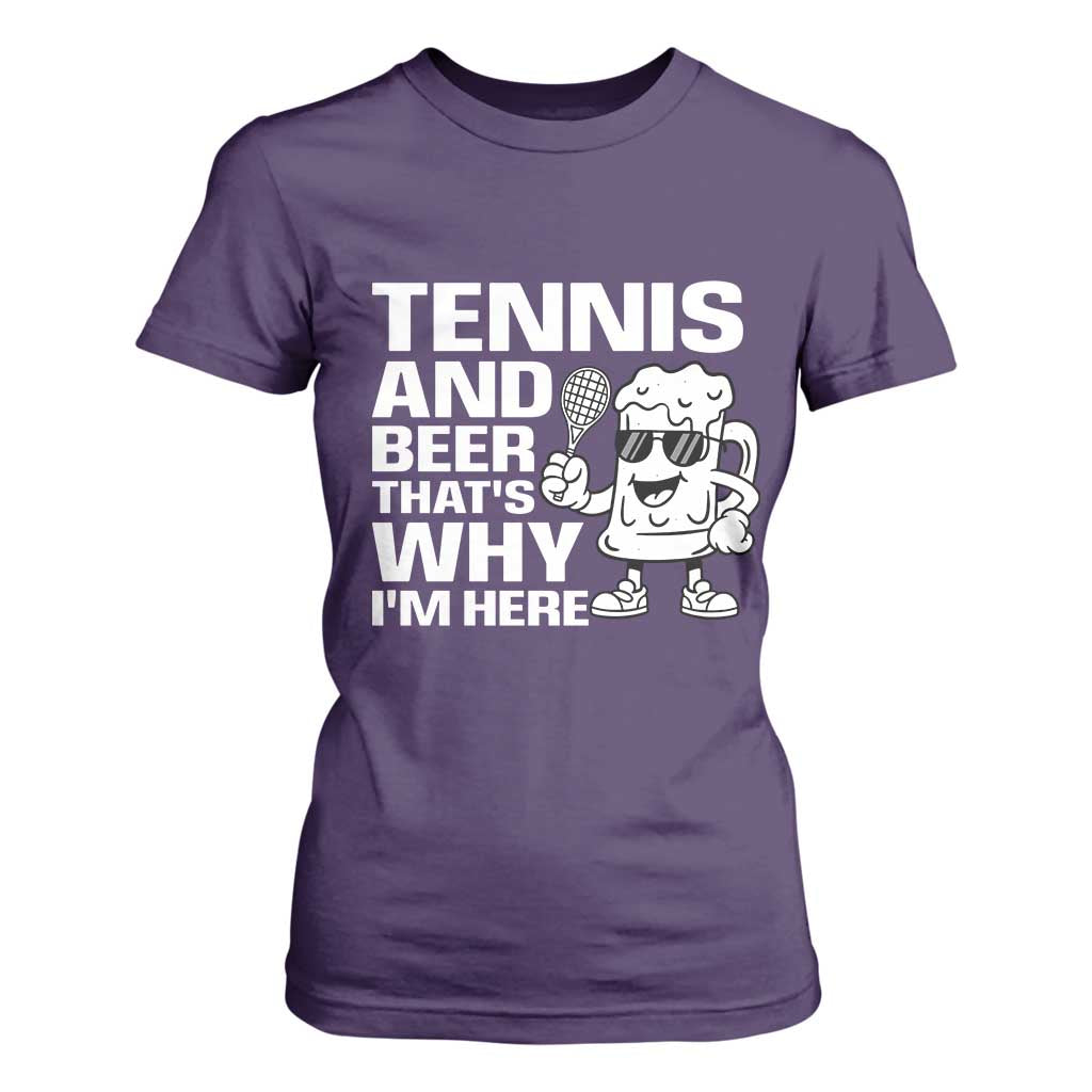 Funny Tennis And Beer That Is Why I Am Here T Shirt For Women TS12 Purple Print Your Wear