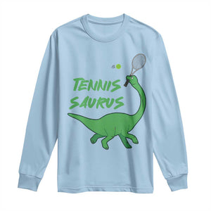 Funny Tennis Dinosaur Tennis Lover Long Sleeve Shirt Gift For Tennis Fans TS12 Light Blue Print Your Wear