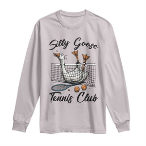 Funny Silly Goose Tennis Club Long Sleeve Shirt Tennis Lover Gift TS12 Ice Gray Print Your Wear