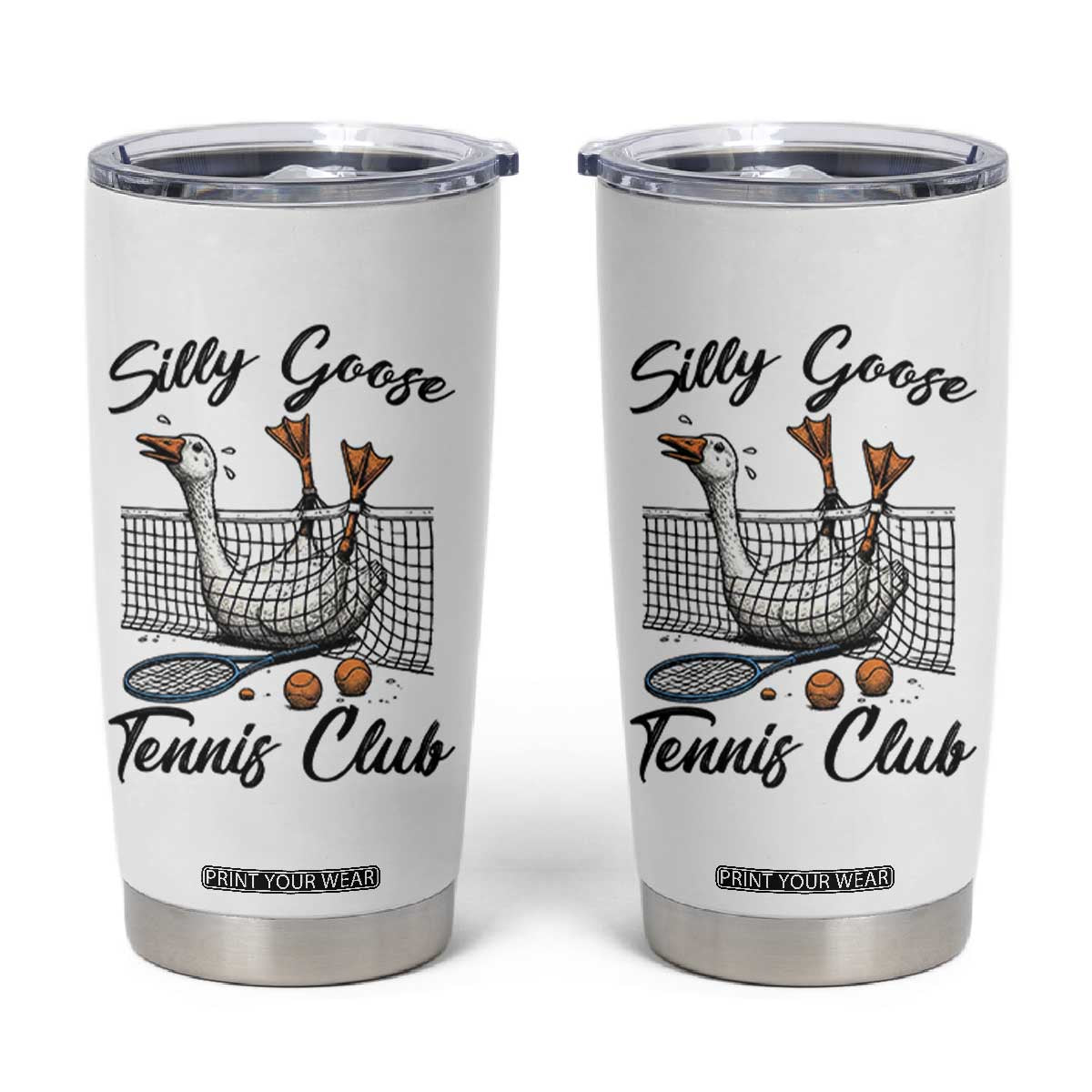 Funny Silly Goose Tennis Club Tumbler Cup Tennis Lover Gift TS12 White Print Your Wear