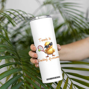 Funny Cute Duck Playing Tennis Skinny Tumbler Ducking Awesome TS12 Print Your Wear