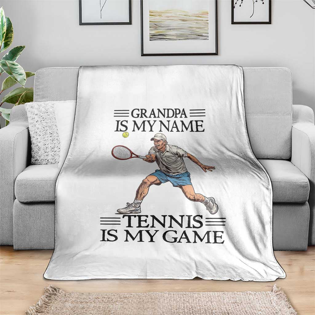 Grandpa Is My Name Tennis Is My Game Throw Blanket Funny Tennis Quote TS12 Print Your Wear