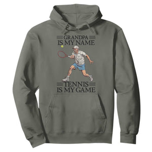 Grandpa Is My Name Tennis Is My Game Hoodie Funny Tennis Quote TS12 Military Green Print Your Wear
