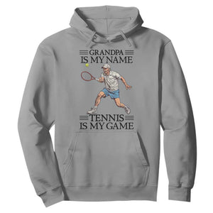 Grandpa Is My Name Tennis Is My Game Hoodie Funny Tennis Quote TS12 Sport Gray Print Your Wear