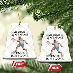 Grandpa Is My Name Tennis Is My Game Ceramic Ornament Funny Tennis Quote TS12 Print Your Wear