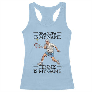 Grandpa Is My Name Tennis Is My Game Racerback Tank Top Funny Tennis Quote TS12 Light Blue Print Your Wear