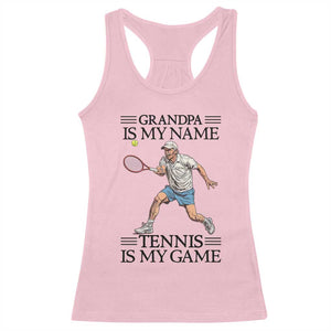 Grandpa Is My Name Tennis Is My Game Racerback Tank Top Funny Tennis Quote TS12 Light Pink Print Your Wear