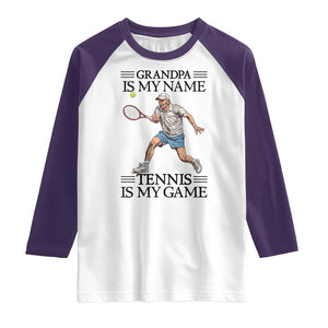 Grandpa Is My Name Tennis Is My Game Raglan Shirt Funny Tennis Quote TS12 White Purple Print Your Wear
