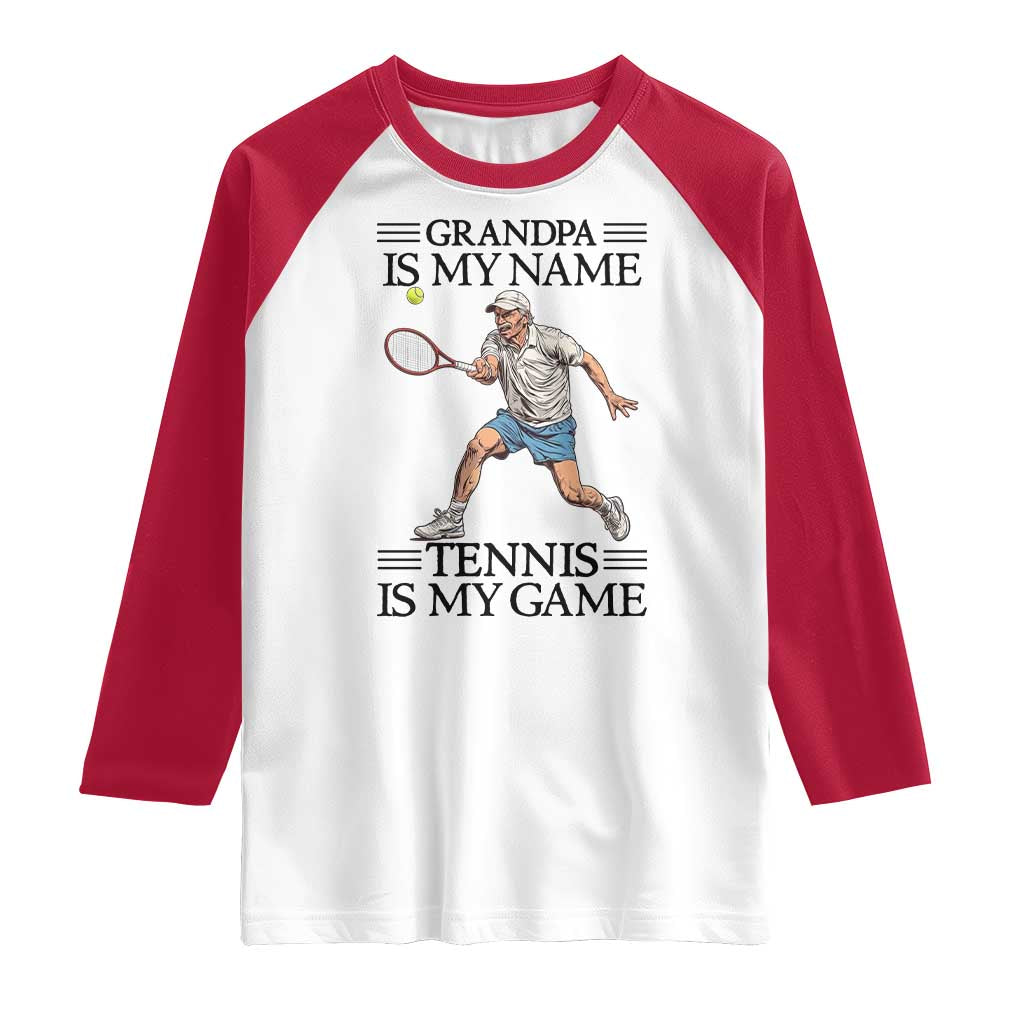 Grandpa Is My Name Tennis Is My Game Raglan Shirt Funny Tennis Quote TS12 White Red Print Your Wear